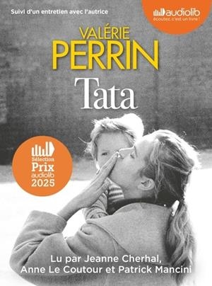TATA - LIVRE AUDIO 2 CD MP3 - SUIVI D'UN ENTRETIEN AVEC L'AUTRICE | 9791035416669 | VALÉRIE PERRIN (AUTEUR), JEANNE CHERHAL (LU PAR)