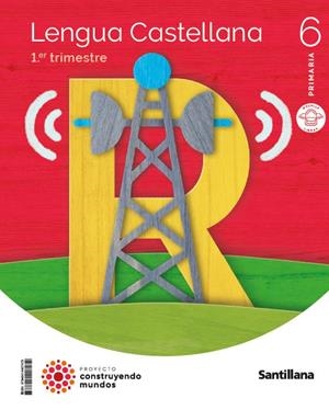 LENGUA MOCHILA LIGERA 6 PRIMARIA CONSTRUYENDO MUNDOS | 9788414407479