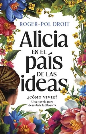ALICIA EN EL PAÍS DE LAS IDEAS | 9788434439559 | DROIT, ROGER-POL