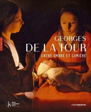 GEORGES DE LA TOUR. ENTRE OMBRE ET LUMIÈRE. CATALOGUE OFFICIEL DE L'EXPOSITION | 9782754117234 | COLLECTIF