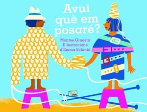 AVUI QUÈ EM POSARÉ? | 9788491913818 | GINESTA I CLAVELL, MONTSERRAT