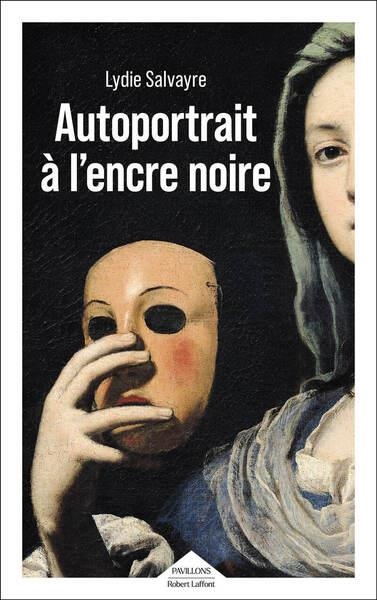AUTOPORTRAIT À L'ENCRE NOIRE | 9782221279052 | LYDIE SALVAYRE