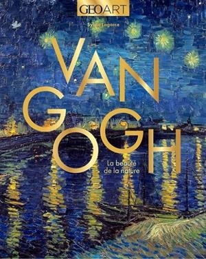 VAN GOGH - LA BEAUTÉ DE LA NATURE | 9782810441723 | SYLVIE GIRARD-LAGORCE