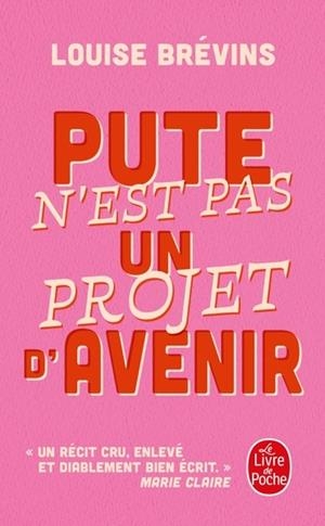 PUTE N'EST PAS UN PROJET D'AVENIR | 9782253249238 | BREVINS, LOUISE