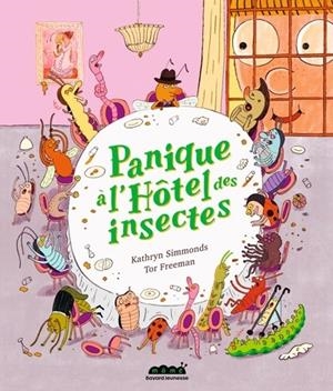 PANIQUE À L'HÔTEL DES INSECTES | 9791036381621 | KATHRYN SIMMONDS / TOR FREEMAN