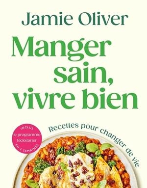 MANGER SAIN, VIVRE BIEN | 9782017321996 | OLIVER, JAMIE