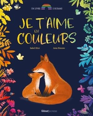JE T'AIME EN COULEURS | 9791026405139 | ISABEL OTTER / ANNA SIMEONE
