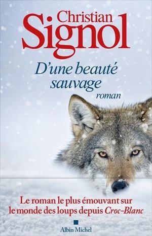 D'UNE BEAUTÉ SAUVAGE | 9782226459022 | SIGNOL, CHRISTIAN