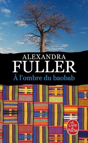 A L'OMBRE DU BAOBAB | 9782253242048 | FULLER, ALEXANDRA