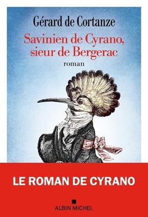 SAVINIEN DE CYRANO, SIEUR DE BERGERAC | 9782226479471 | CORTANZE, GERARD