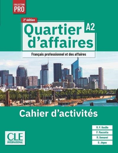 QUARTIER D'AFFAIRES CAHIER D'EXERCICES NIVEAU A2 - 2ÈME ÉDITION | 9782090398212