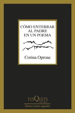 CÓMO ENTERRAR AL PADRE EN UN POEMA | 9788411076579 | OPROAE, CORINA