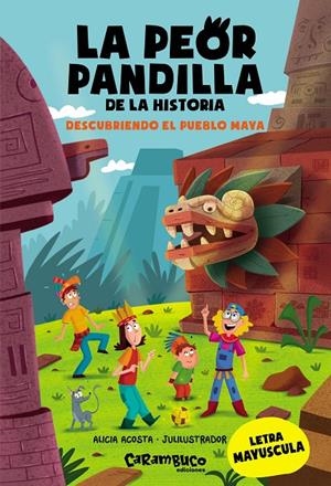 LA PEOR PANDILLA DE LA HISTORIA. DESCUBRIENDO EL PUEBLO MAYA | 9788410252424 | ACOSTA, ALICIA