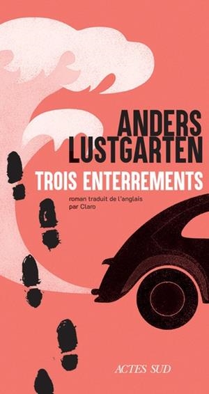 TROIS ENTERREMENTS | 9782330208837 | LUSTGARTEN, ANDERS
