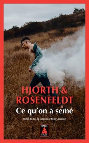 CE QU'ON A SEME | 9782330208660 | HJORTH ET ROSENFELDT