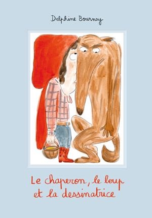 LE CHAPERON, LE LOUP ET LA DESSINATRICE | 9782211345613 | BOURNAY, DELPHINE