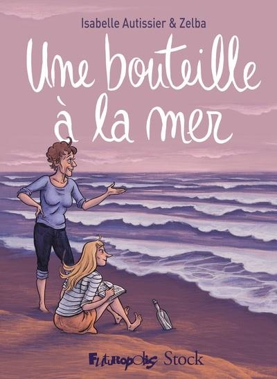 UNE BOUTEILLE À LA MER | 9782754844475 | ZELBA / ISABELLE AUTISSIER