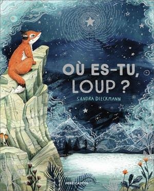 OÙ ES-TU, LOUP ? | 9782081487765 | SANDRA DIECKMANN / SANDRA DIECKMANN