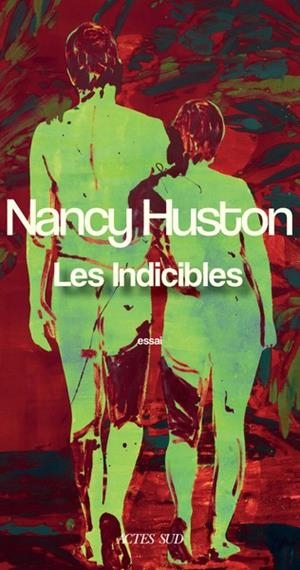 LES INDICIBLES | 9782330209223 | HUSTON, NANCY