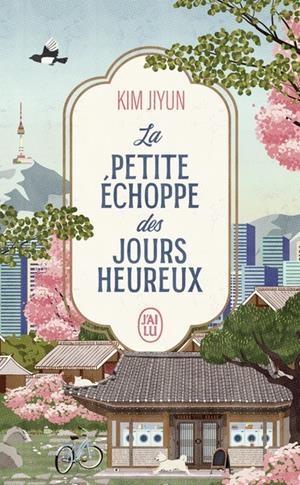 LA PETITE ÉCHOPPE DES JOURS HEUREUX | 9782290411414 | JIYN, KIM