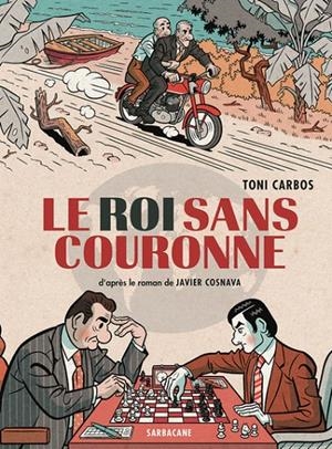 LE ROI SANS COURONNE | 9782377318339 | JAVIER COSNAVA/ TONI CARBOS