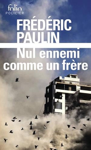 NUL ENNEMI COMME UN FRÈRE | 9782073097145 | PAULIN, FREDERIC
