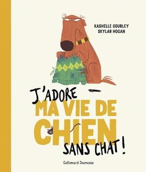 J'ADORE MA VIE DE CHIEN SANS CHAT ! | 9782075226240 | KASHELLE GOURLEY