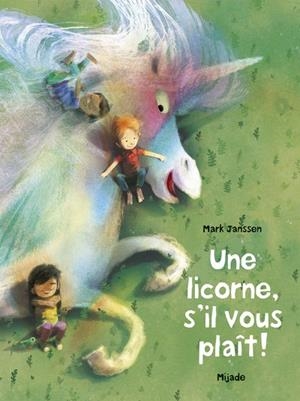 UNE LICORNE, S'IL VOUS PLAÎT ! | 9782807702615 | JANSSEN, MARK