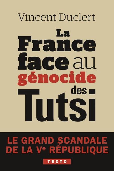 LA FRANCE FACE AU GÉNOCIDE DES TUTSI | 9791021066267 | DUCLERT, VINCENT