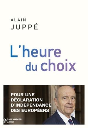 L'HEURE DU CHOIX | 9791021066489 | JUPPÉ, ALAIN