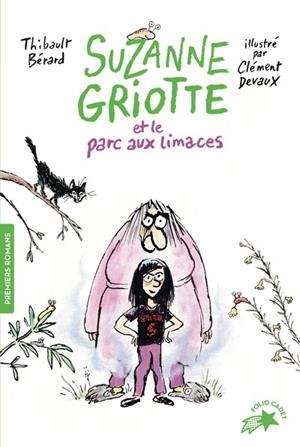 SUZANNE GRIOTTE - TOME 1 - SUZANNE GRIOTTE ET LE PARC AUX LIMACES | 9782075224741 | THIBAULT BÉRARD , CLÉMENT DEVAUX