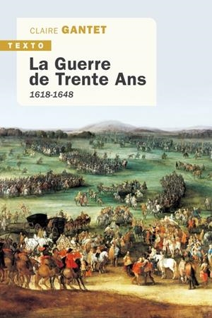 LA GUERRE DE TRENTE ANS  1618-1648 | 9791021066359 | GANTET, CLAIRE