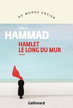 HAMLET LE LONG DU MUR | 9782073100252 | HAMMAD, ISABELLA
