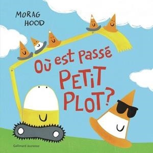 OÙ EST PASSÉ PETIT PLOT ? | 9782075227858 | MORAG HOOD