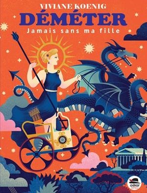 DÉMÉTER. JAMAIS SANS MA FILLE | 9791021408777 | KOENIG, VIVIANE
