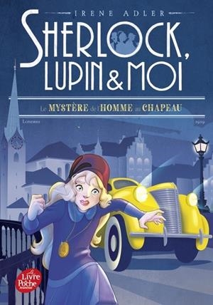 SHERLOCK, LUPIN ET MOI - TOME 15 - LE MYSTÈRE DE L'HOMME AU CHAPEAU | 9782017333616 | ADLER, IRENE