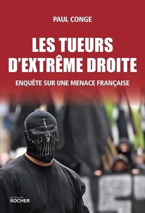 LES TUEURS D'EXTRÊME DROITE | 9782268111940 | PAUL CONGE