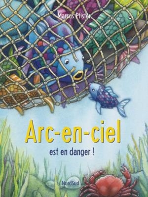 ARC-EN-CIEL EST EN DANGER ! | 9782831101521 | PFISTER, MARCUS