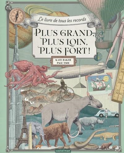 LE LIVRE DE TOUS LES RECORDS. PLUS GRAND, PLUS LOIN, PLUS FORT ! | 9782203296442 | KATE BAKER / PAGE TSOU