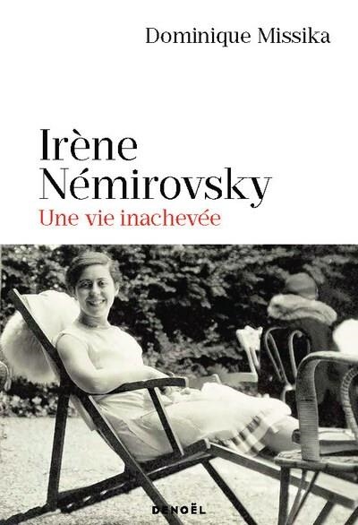 IRÈNE NÉMIROVSKY . UNE VIE INACHEVÉE | 9782207185179 | MISSIKA, DOMINIQUE