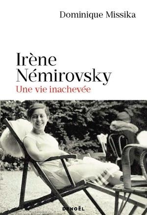IRÈNE NÉMIROVSKY . UNE VIE INACHEVÉE | 9782207185179 | MISSIKA, DOMINIQUE