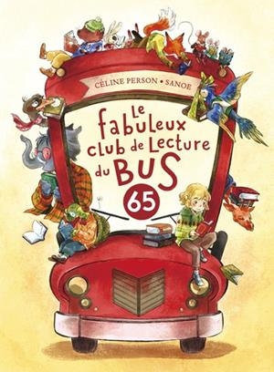 LE FABULEUX CLUB DE LECTURE DU BUS 65 | 9782378882792 | SANOE /CELINE PERSON