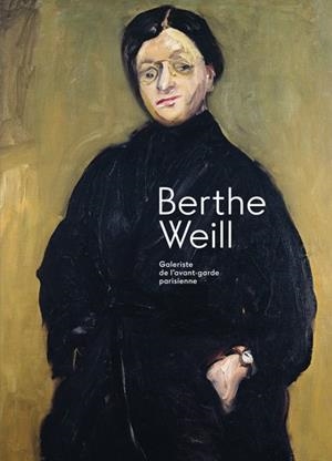 BERTHE WEILL. GALERISTE DE L'AVANT-GARDE PARISIENNE | 9782080458889 | COLLECTIF