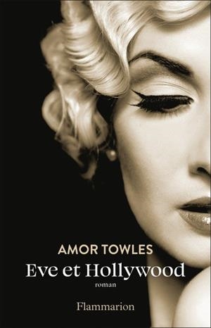 EVE ET HOLLYWOOD | 9782080479679 | AMOR TOWLES