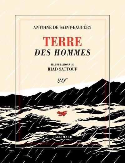 TERRE DES HOMMES - ÉDITION ILLUSTRÉE | 9782073120038 | ANTOINE DE SAINT-EXUPÉRY (AUTEUR), RIAD SATTOUF (AUTEUR)