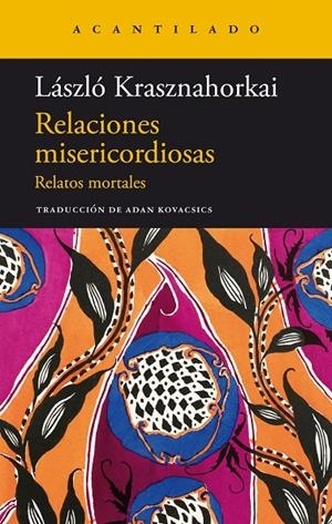 RELACIONES MISERICORDIOSAS | 9788419036773 | KRASZNAHORKAI, LÁSZLÓ