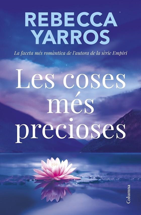 LES COSES MÉS PRECIOSES | 9788466434331 | YARROS, REBECCA