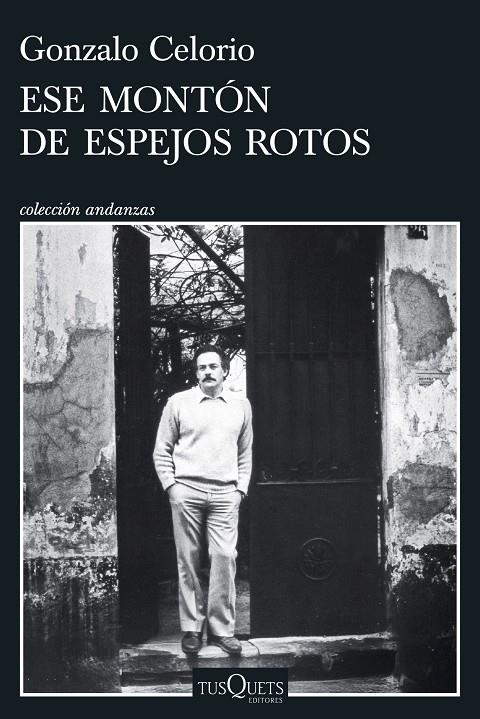 ESE MONTÓN DE ESPEJOS ROTOS | 9788411076784 | CELORIO, GONZALO