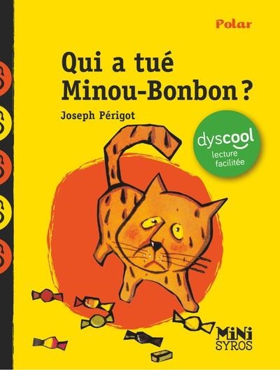 QUI A TUÉ MINOU-BONBON ? ( DYSCOOL ) | 9782748537246 | PERIGOT / LOUCHARD