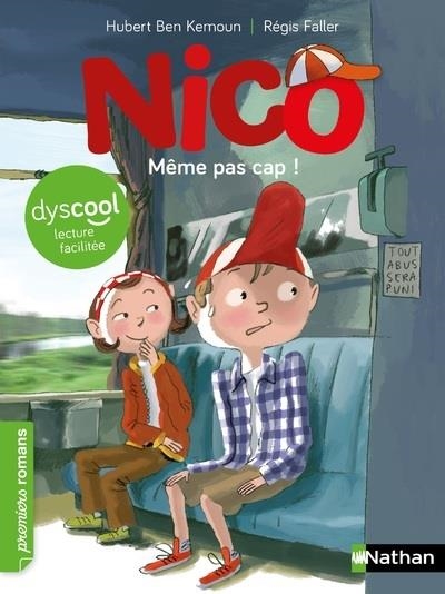 NICO - MÊME PAS CAP !  -DYSCOOL | 9782095017569 | BEN KEMOUN HUBERT / RÉGIS FALLER